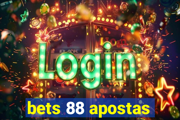 bets 88 apostas